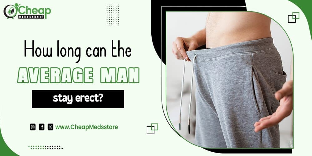 How long can the average man stay erect?